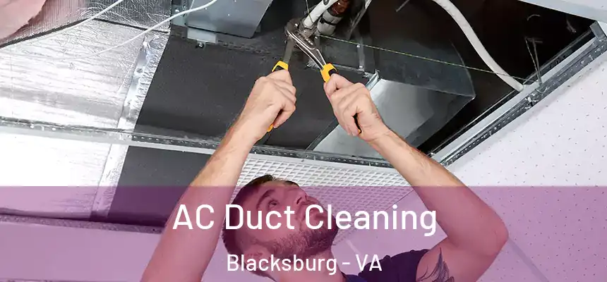  AC Duct Cleaning Blacksburg - VA