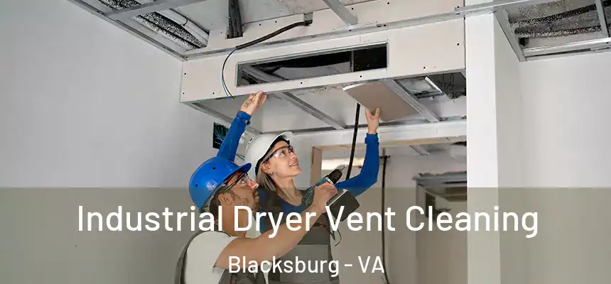  Industrial Dryer Vent Cleaning Blacksburg - VA