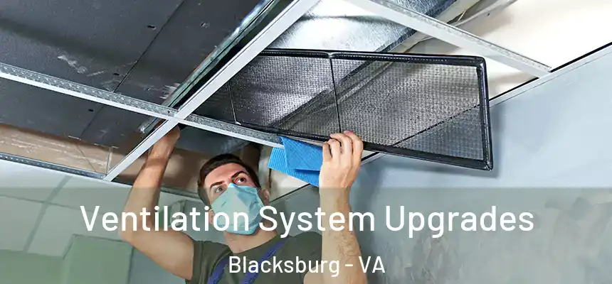  Ventilation System Upgrades Blacksburg - VA